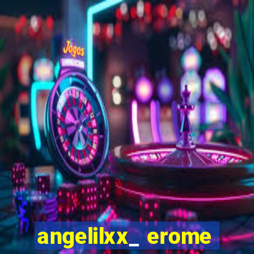 angelilxx_ erome